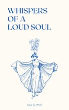 Whispers of a Loud Soul