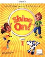 Shine On! Szkoła podstawowa klasa 1. Podręcznik + cyfrowe odzwierciedlenie