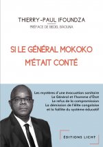 Si le Général Mokoko m'était conté