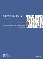 Eretria XXIV La céramique d'époque hellénistique - volume 1