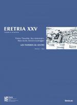 Eretria XXV Les thermes du centre - volume 1