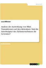 Analyse der Auswirkung von M&A Transaktionen auf den Aktienkurs. Sind die Anteilseigner des Zielunternehmens die Gewinner?