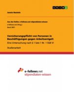 Versicherungspflicht von Personen in Beschäftigungen gegen Arbeitsentgelt