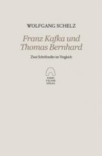 Franz Kafka und Thomas Bernhard
