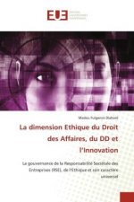 La dimension Ethique du Droit des Affaires, du DD et l?Innovation