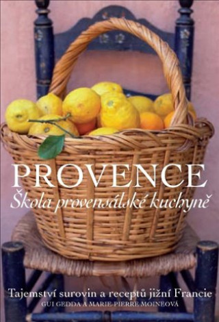 Provence Škola provensálské kuchyně