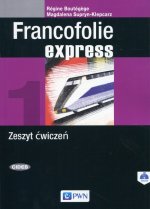 Francofolie express 1. Język francuski. Liceum i technikum. Zeszyt ćwiczeń
