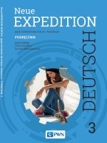 Neue Expedition Deutsch 3. Język niemiecki. Liceum i technikum. Podręcznik