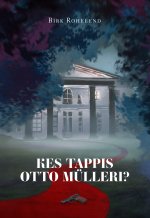 Kes tappis otto mülleri?