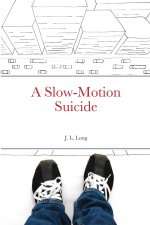 Slow-Motion Suicide