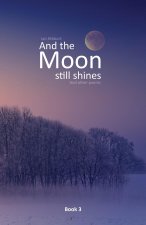 And the moon still shines