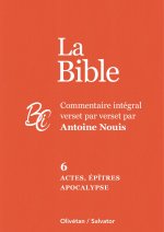 La Bible tome 6 : Actes, épîtres et Apocalypse