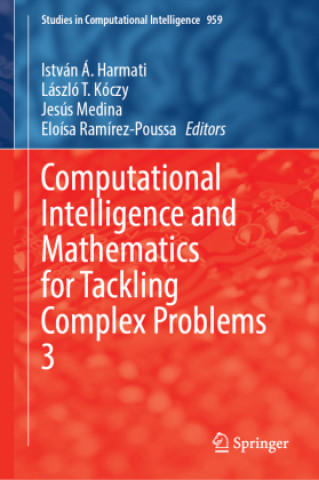 Computational Intelligence and Mathematics for Tackling Complex Problems 3