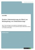 Positive Diskriminierung als Mittel zur Bekämpfung von Diskriminierung?