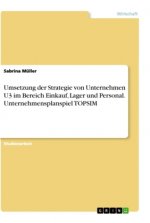 Umsetzung der Strategie von Unternehmen U3 im Bereich Einkauf, Lager und Personal. Unternehmensplanspiel TOPSIM