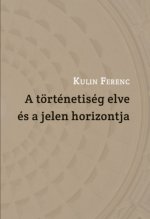 A történetiség elve és a jelen horizontja