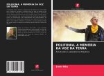 Polifonia, a Memoria Da Voz Da Terra