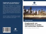 Flugdynamik von Sandmucken in ariden und semiariden Gebieten