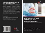 Anatomia Dentale Applicata Alla Pratica Dentale