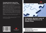 Traumatic Bucket Loop of the Medial Meniscus on Stable Knee