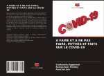 Faire Et A Ne Pas Faire, Mythes Et Faits Sur Le Covid-19