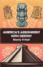 America's Assignment with Destiny