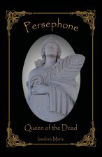 Persephone, Queen of the Dead