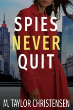 Spies Never Quit