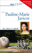 PRIER 15 JOURS AVEC PAULINE-MARIE JARICOT NED