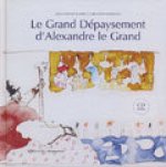 Le grand dépaysement d'alexandre le Grand