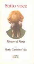 Sotto voce : Mozart à Paris