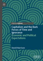Capitalism and the Dark Forces of Time and Ignorance