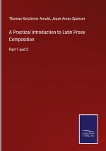 Practical Introduction to Latin Prose Composition