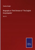 Biography or Third Division of The English Encyclopedia