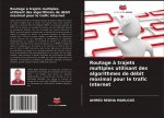 Routage a trajets multiples utilisant des algorithmes de debit maximal pour le trafic Internet