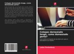 Colegas demasiado longe, cama demasiado perto?