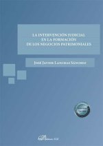 LA INTERVENCION JUDICIAL EN LA FORMACION DE LOS NEGOCIOS PATRIMON