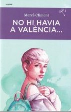 NO HI HAVIA A VALENCIA...