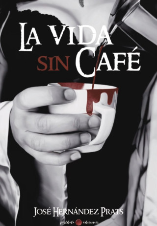 LA VIDA SIN CAFE