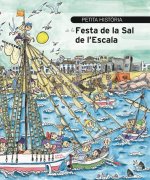 PETITA HISTORIA DE LA FESTA DE LA SAL DE L'ESCALA