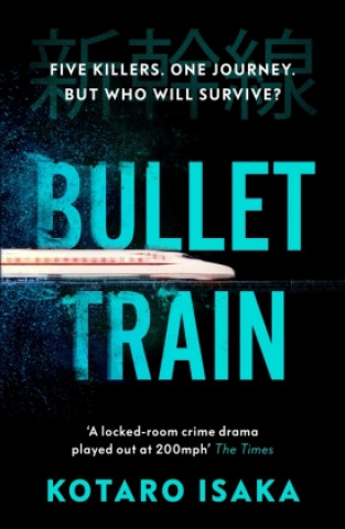 Bullet Train (Kotaro Isaka)(Puha kötésű)