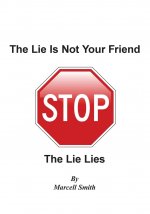 Lie Is Not Your Friend