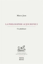 LA PHILOSOPHIE AUJOURD'HUI. UN PLAIDOYER