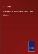 Oration of Demosthenes on the Crown