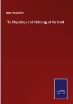 Physiology and Pathology of the Mind