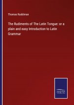 Rudiments of The Latin Tongue