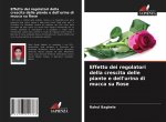 Effetto dei regolatori della crescita delle piante e dell'urina di mucca su Rose