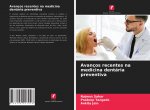 Avancos recentes na medicina dentaria preventiva