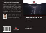 L'electrostatique et ses dangers