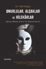Onurlular, Alcaklar ve Hilekarlar